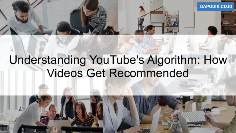 Understanding YouTube's Algorithm: How Videos Get Recommended